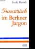 Franzosisch im Berliner Jargon.. Harndt Ewald