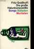 Die grosse Halunkenpostille - Songs, Balladen, Moritaten - Alte und neue Verse.. Grasshoff Fritz