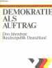 Demokratie als auftrag - Drei Jahrzehnte Bundesrepublik Deutschland.. Collectif