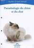 Auxiliaire de Santé Animale - Parasitologie du chien et du chat.. Collectif