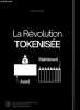 La révolution Tokénisée.. Collectif