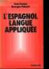 L'espagnol langue appliquée - Thèmes, versions, lettres commerciales.. Franco Jean, Puisset Georges