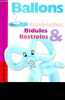 Ballons, baudruches, bidules et bestioles - Collection Droles de Kits.. Collectif