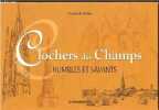 Clochers des champs - Humbles et savants.. de Belloy Patrick