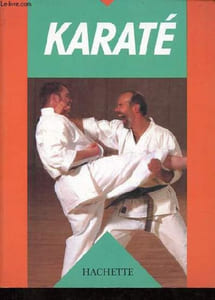 Karaté - Collection Sports Pratiques par l'image.