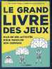 Le grand livre des jeux - Plus de 250 activités pour muscler son cerveau.. Caudal, Ly, Masson, Vincent