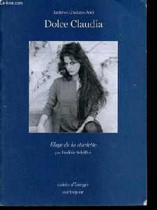 Dolce Claudia - suivi de Eloge de la starlette - Collection Cahier d'images.