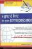 Le grand livre de votre correspondance.. Albert, Desmarais, Gorla, O'Sullivan