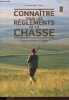 Connaître tous les règlements de la chasse - Les aspects juridiques de la chasse.. Lorgnier du Mesnil Christophe