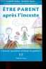 Etre parent après l'inceste - L'inceste, quand les victimes en parlent !. Aubry Isabelle, Apers Sandrine