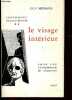 Le visage intérieur pour une anthropologie de l'écrivain, Tome premier : Les structures de la personnalité - Collection Connaissance de la ...