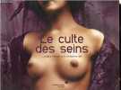 Le culte des seins.. Pochon Caroline, Rothschild Allan