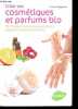 Créer ses cosmétiques et parfums bio - 30 recettes faciles et gourmandes à base d'huiles essentielles.. Erligmann Ariane