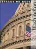 Washington - Les lieux et l'histoire - Collections espaces de rêve.. Peroncini Gianfranco, Colombo Macella
