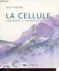 La cellule - Comprendre la composante de la vie.. Challoner Jack