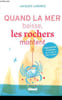 Quand la mer baisse, les rochers montent - Superstitions et dictons de la mer et des oc&eacute;ans.. Laborde Jacques
