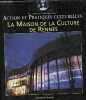 Action et pratiques culturelles - La maison de la culture de Rennes - 1963-1990.. Mussat Marie-Claire, Andrieux, Grund, Duval, Ribet