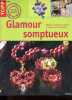 Glamour somptueux - Bijoux en perles en verre et perles de Swarovski.. Ruh Angelika, Blandeau Françoise, Arnauld des Lion