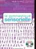 La gymnastique sensorielle pour tous - DVD inclus.. Eschalier Isabelle