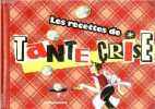 Les recettes de tante crise.. Archambault Isabelle