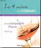Les 4 saisons du Cognac et son inséparable Pineau - Des recettes faciles et efficaces pour toutes les occasions.. Cognac Hélène