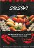 Sushi - Préparer et présenter les merveilleux plats japonais - Une sélection de plus de 70 recettes délicieuses et exotiques.. Yamamoto Katsuji, W. ...