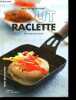 Tout raclette - Réinventez la raclette ! - Collection Tout en cuisine.. Karmann Jean-Charles