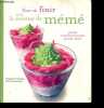 Pour en finir avec la cuisine de mémé - Petites recettes inventives du XXIe siècle - Collection Mon grain de sel.. Vidaling Raphaële, Pavlovitch Anna