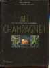 Au champagne ! 40 recettes de chefs autour du Champagne.. Brissaud Sophie