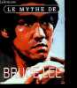 Le mythe de Bruce Lee.. E. Lewis Jon
