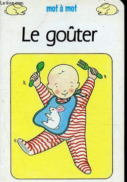Le goûter - Collection Mot à mot.. Campbell Rod, Bonhomme Yasmine