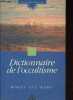 Dictionnaire de l'occultisme - Collection La roue céleste.. Luc Mary Roger