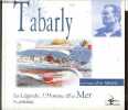 Tabarly - La Légende, l'Homme et la mer - Hommage à Patrick Tabarly.. Moissac Patrick