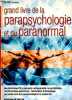 Grand livre de la parapsychologie et du paranormal.. Baudouin Bernard