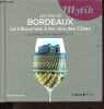 Les vins de Bordeaux - Le Libournais & les vins des Côtes - Les appellations emblématiques - Collection Mytik.. Gendron Etienne