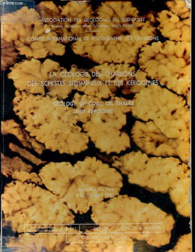 La géologie des charbons, des schistes bitumeux et des kérogènes - Geology of coal, oil shales and kerogens - Journées de Pau 9 et 10 avril 1981.. ...