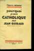 Pourquoi je suis catholique - Collection Leurs raisons.. Guiraud Jean