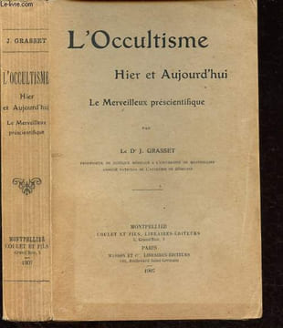 L'Occultisme hier et aujourd'hui - Le Merveilleux préscientifique.. Grasset J.