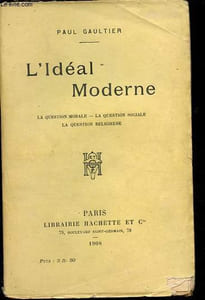 L'Idéal Moderne - La question morale - La question sociale - La question religieuse.