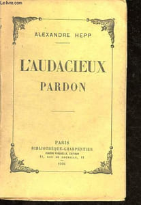L'audacieux pardon.