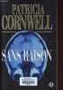 Sans raison.. Cornwell Patricia