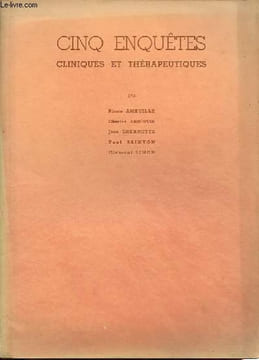 Cinq enquêtes cliniques et thérapeutiques.. Ameuille, Aubertin, Lhermitte, Sainton, Simon