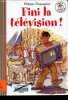 Fini la télévision ! - Collection Folio benjamin n°52.. Dupasquier Philippe