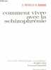 Comment vivre avec la schizophrénie - Collection Nouvelle bibliothèque scientifique.. Hoffer A., Osmond H.