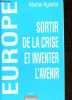 Europe - Sortir de la crise et inventer l'avenir.. Aglietta Michel