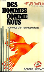 Des hommes comme nous - Mémoires d'un neuropsychiatre - Collection Vécu.