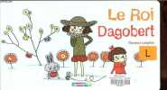 Le Roi Dagobert.. Langlois Florence