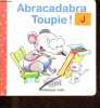Abracadabra Toupie !. Jolin Dominique