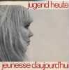 Jugend heute - Jeunesse d'aujourd'hui.. Heyer G. W.