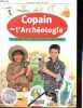 Copain de l'arch&eacute;ologie - Le guide des explorateurs du temps.. Dieulafait Fran&ccedil;is